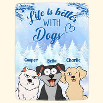 Life Is Better With Dogs - Personalized Blanket