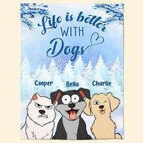 Life Is Better With Dogs - Personalized Blanket