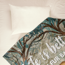 Life Is Better With Fur Babies - Personalized Blanket - Birthday, Funny Gift For Dog & Cat Lovers, Dog & Cat Parents