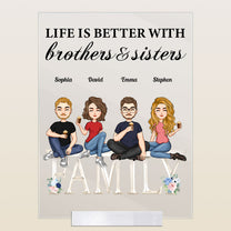 Life Is Better With Sisters And Brothers - Cartoon Version - Personalized Acrylic Plaque - Birthday, New Year Gift For Family, Sisters, Brothers, Siblings