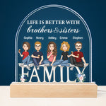 Life Is Better With Sisters And Brothers - Personalized LED Light