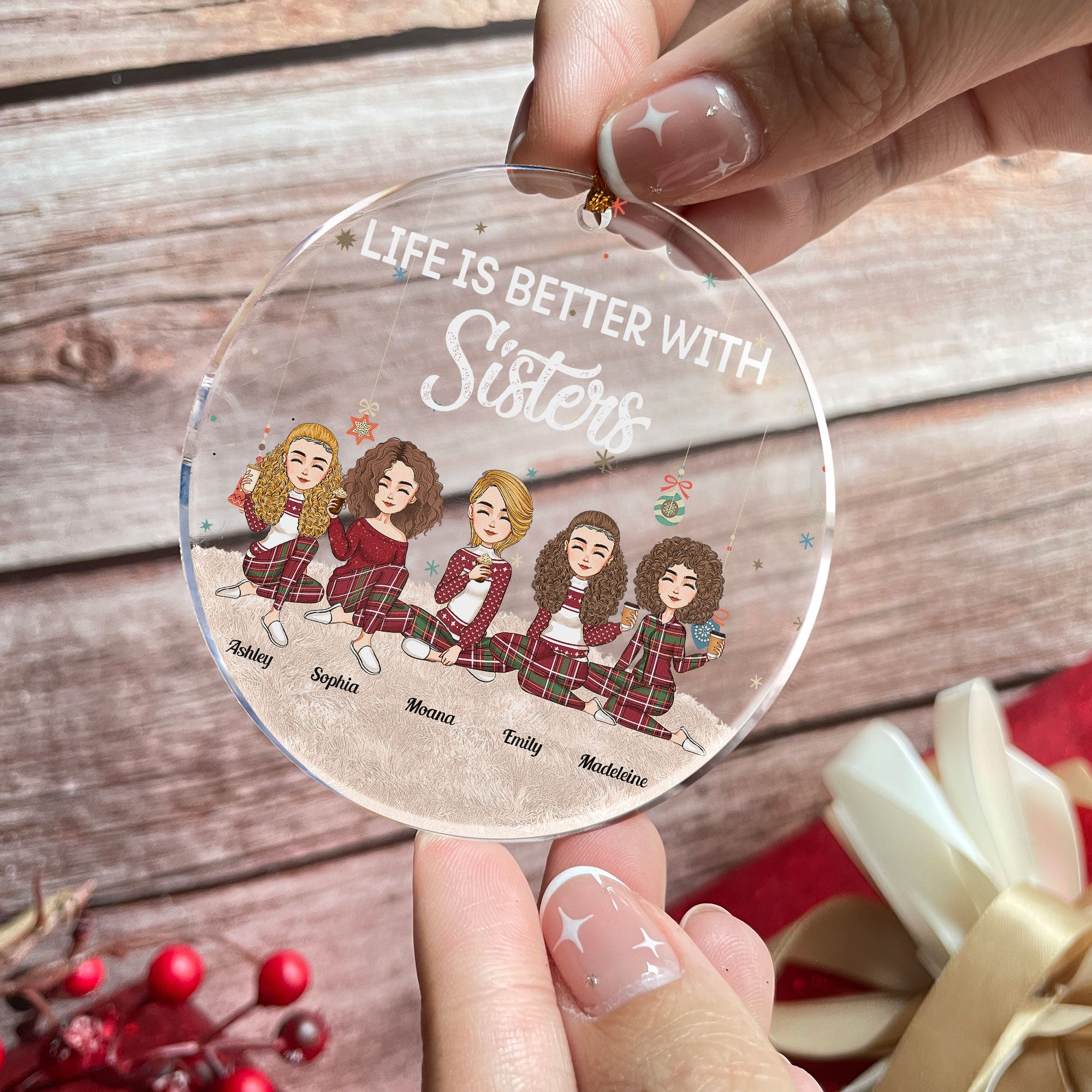 Life Is Better With Sisters - New Version - Personalized Circle Acrylic Ornament - Christmas, New Year Gift For Sisters, Sistas, Besties, Soul Sisters