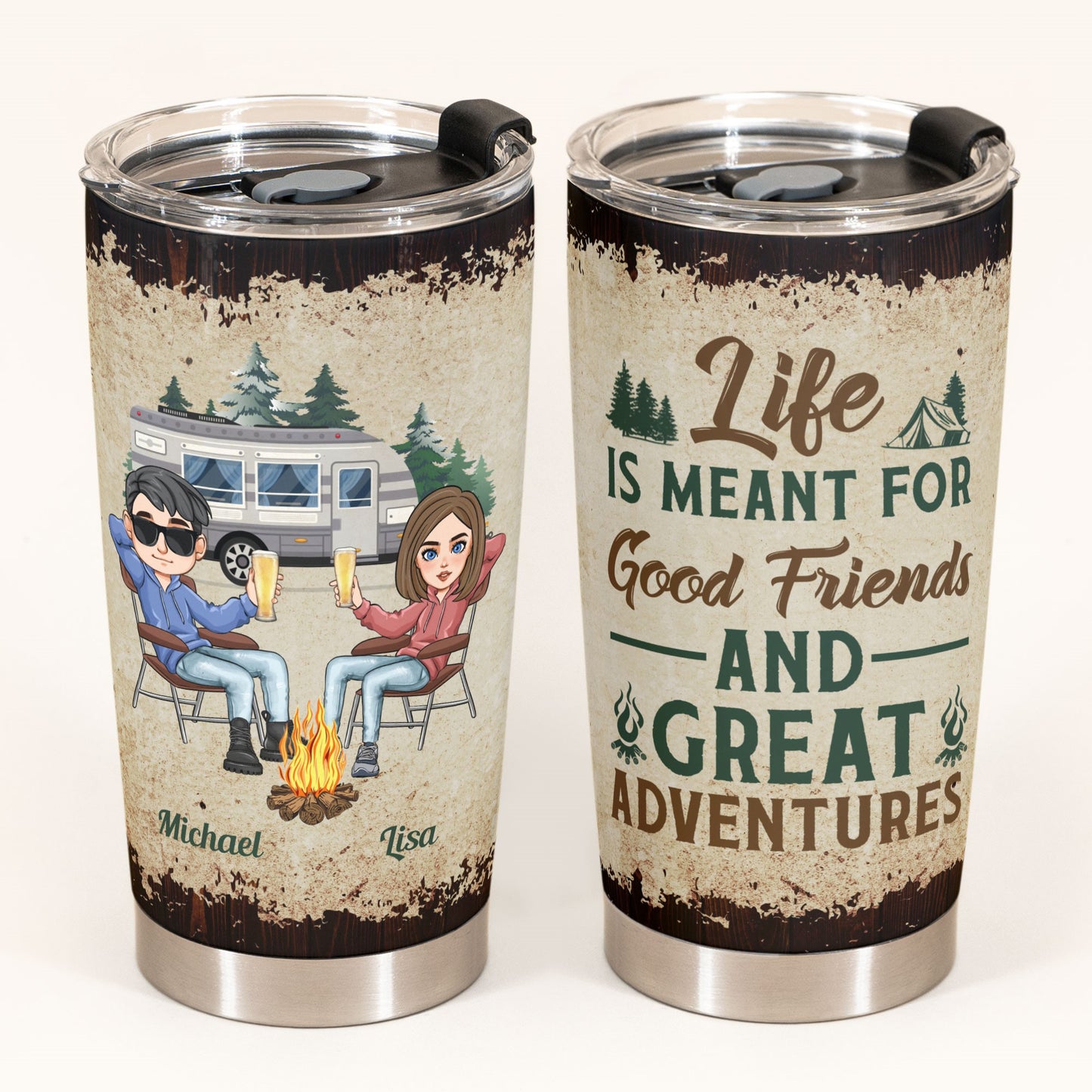 Life Is Meant For Good Friends And Great Adventures - Personalized Tumbler Cup - Birthday, Christmas Gift For Camping Friends
