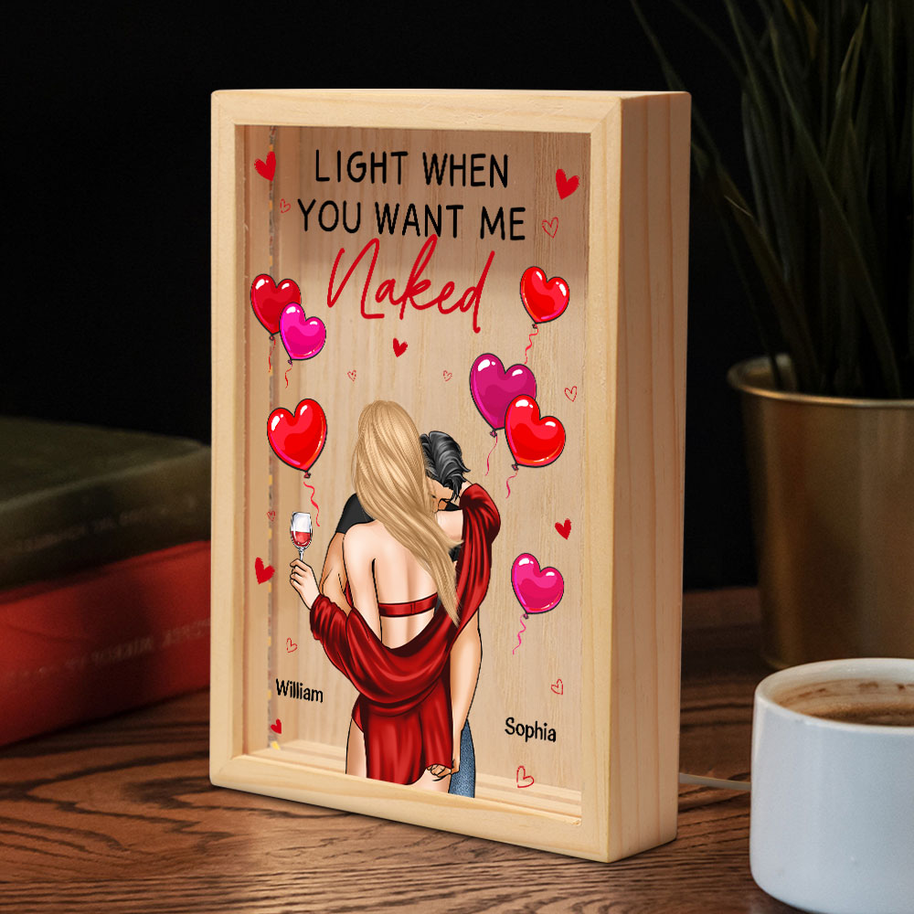 Light When You Want Me Naked Couples - Personalized Frame Light Box