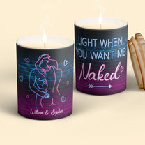 Light When You Want Me Naked Couples - Personalized Candle