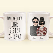 Like Brother Like Sister Oh Crap - Personalized Mug