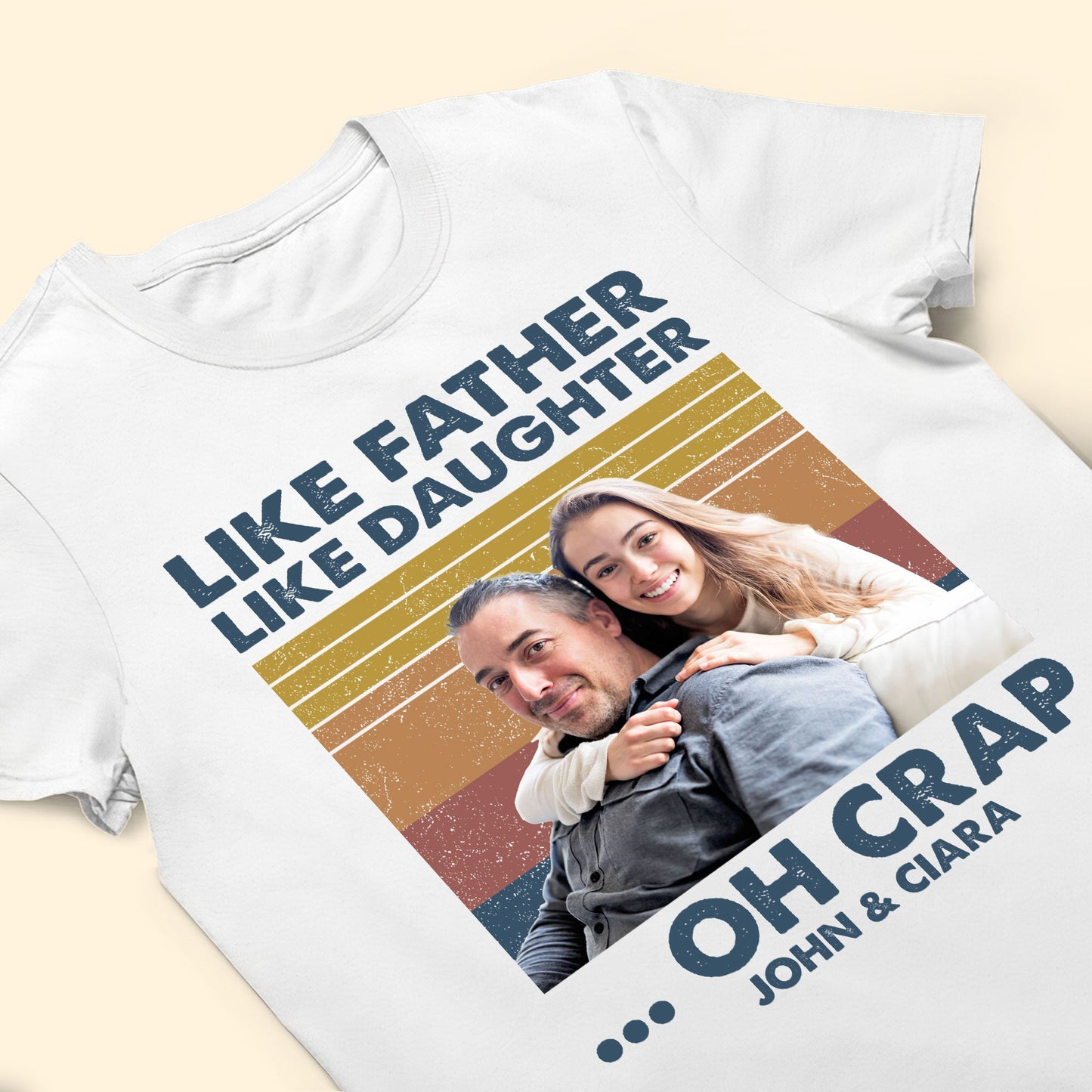 Like Father Like Daughter - Personalized Photo Shirt