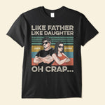 Like Father Like Daughter - Personalized Shirt