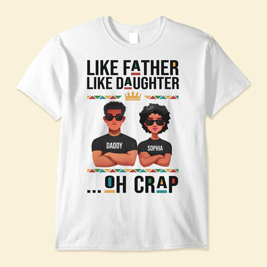 Like Father Like Daughter - Personalized Shirt