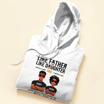 Like Father Like Daughter - Personalized Shirt