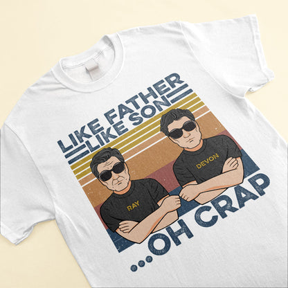 Like-Father-Like-Son-Oh-Crap-Father-And-Son-Best-Friends-For-Life-Family-Custom-Shirt-Gift-For-Family