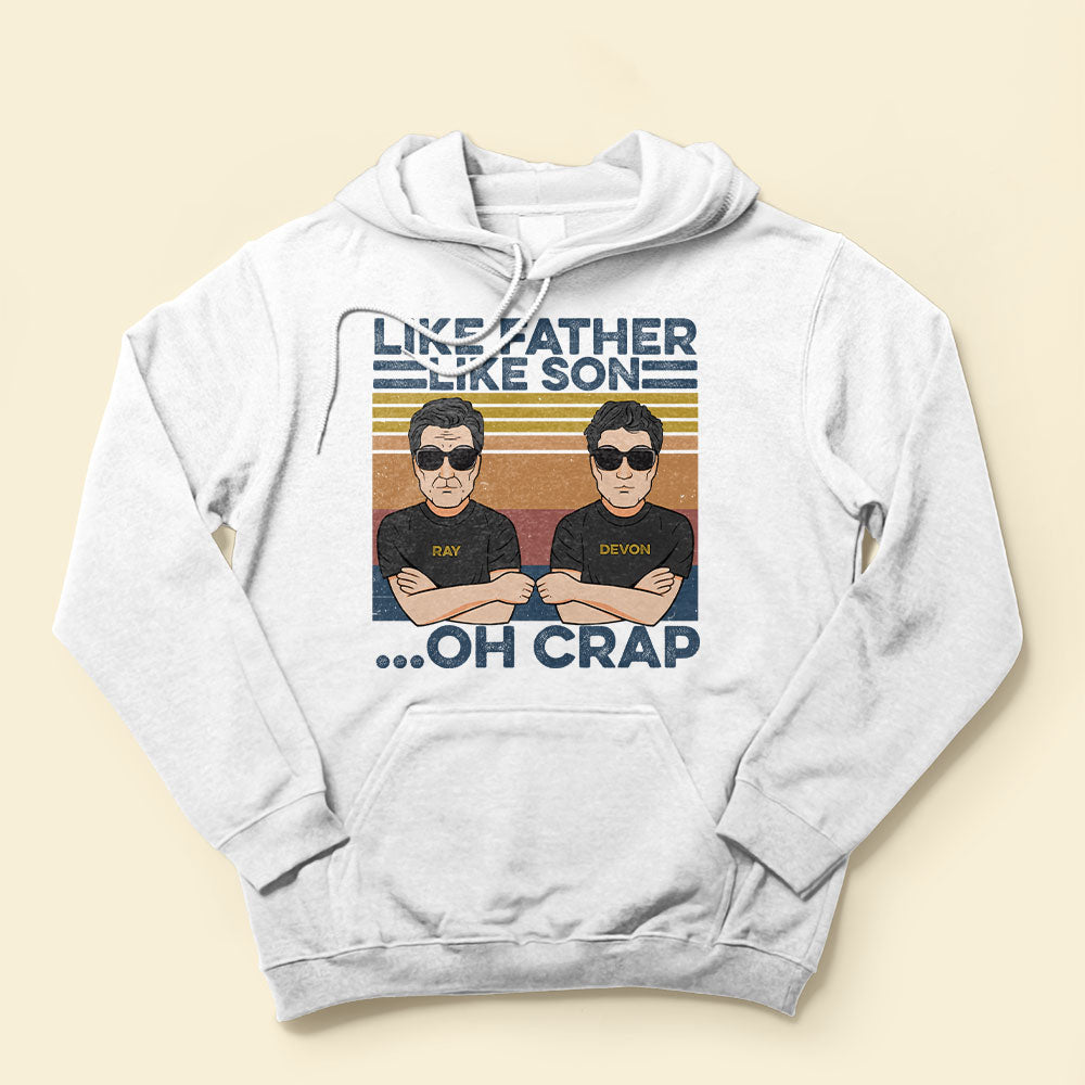 Like-Father-Like-Son-Oh-Crap-Father-And-Son-Best-Friends-For-Life-Family-Custom-Shirt-Gift-For-Family