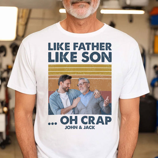 Like Father Like Son - Personalized Photo Shirt