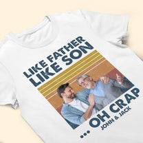 Like Father Like Son - Personalized Photo Shirt