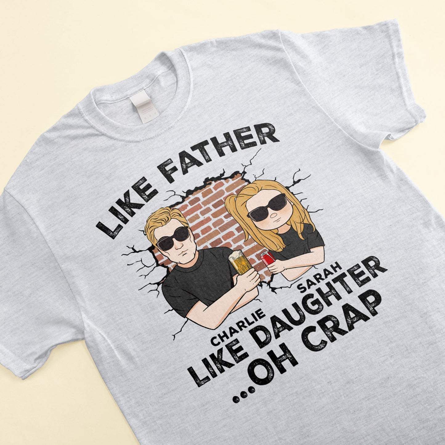 Like Father, Like Daughter ...Oh Crap - Personalized Shirt