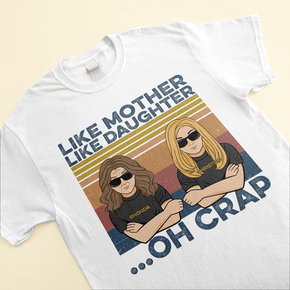 Like-Mother-Like-Daughter-Family-Custom-Shirt-Gift-For-Mom-And-Daughter
