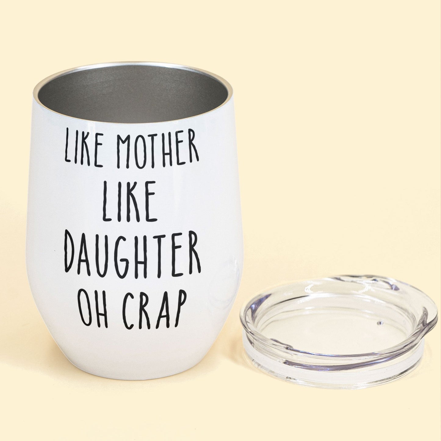 Like Mother Like Daughter Oh Crap  - Personalized Wine Tumbler - Birthday, Mother's Day Gift For Mother, Mom, Daughter