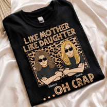 Like Mother Like Daughter Oh Crap Leopard Mother's Day - Personalized Shirt