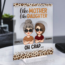 Like Mother Like Daughter - Personalized Acrylic Plaque