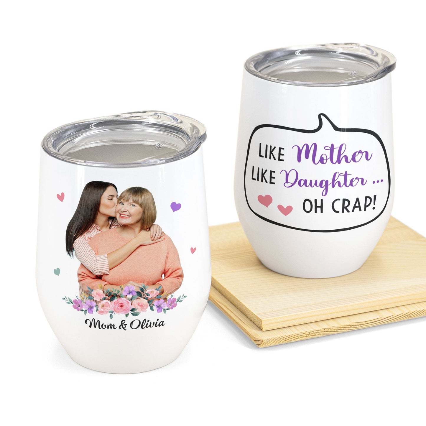 Like Mother Like Daughter  - Personalized Photo Wine Tumbler