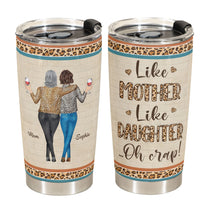 Like Mother Like Daughter - Personalized Tumbler Cup