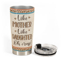 Like Mother Like Daughter - Personalized Tumbler Cup