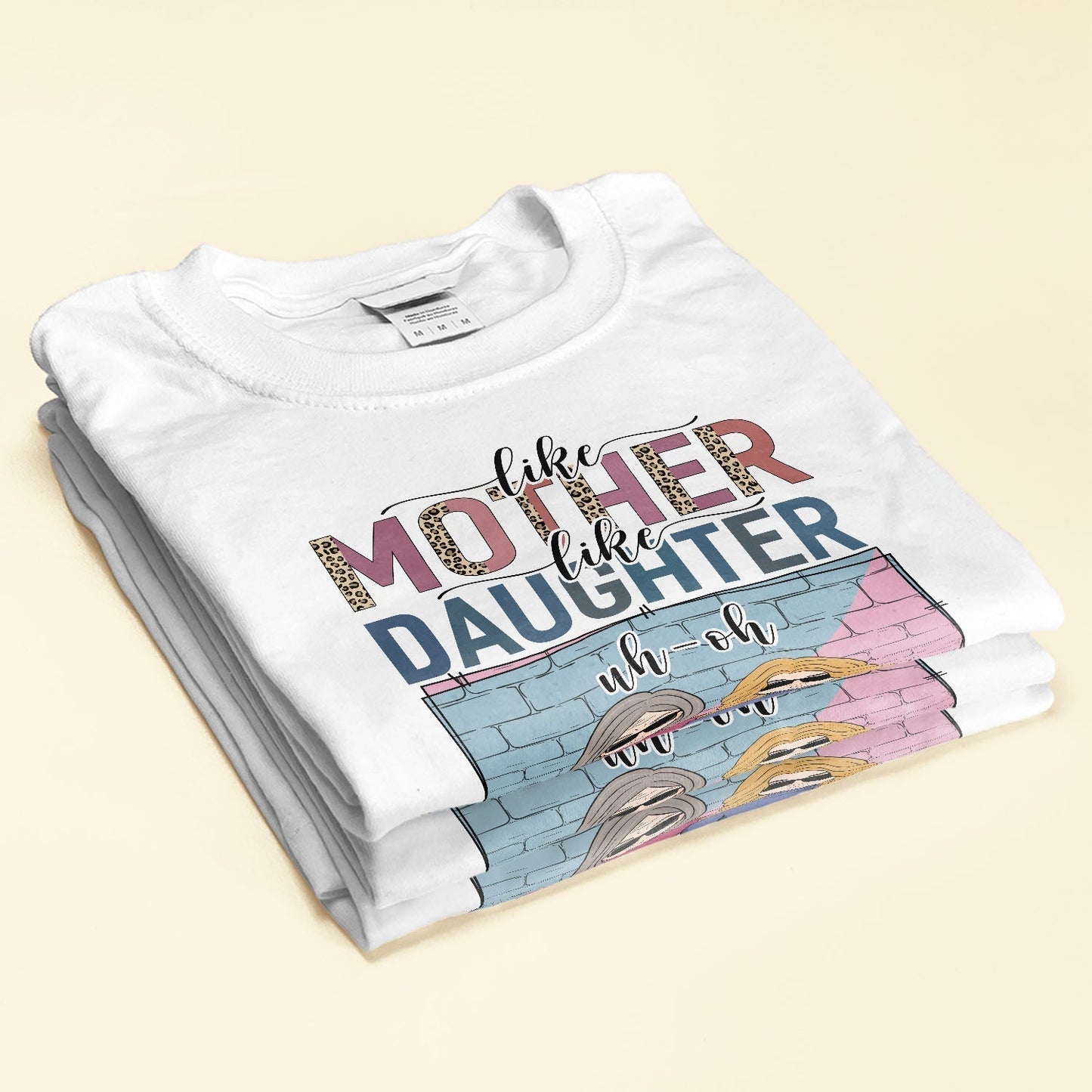 Like Mother Like Daughter Uh Oh - Personalized Shirt - Birthday Gifts For Mother, Daughter