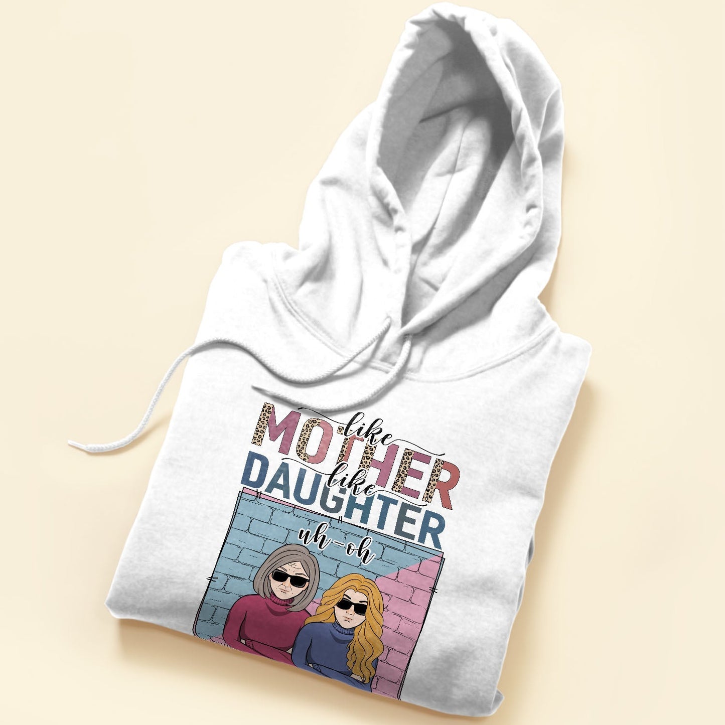 Like Mother Like Daughter Uh Oh - Personalized Shirt - Birthday Gifts For Mother, Daughter