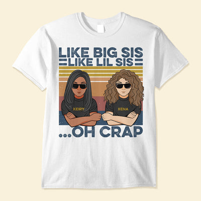 Like Sister Like Brother ... Oh Crap, Family Custom Shirt, Gift For Family