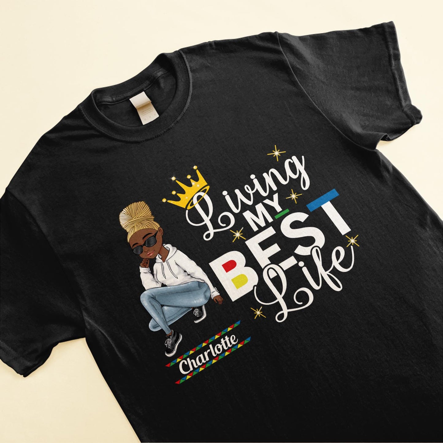 Living My Best Life  - Personalized Shirt - Birthday Gift For Sista, Black Woman - Sassy Girls