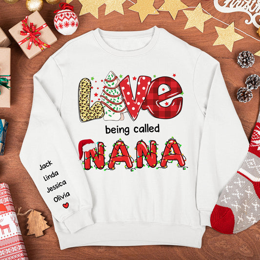 Love Being Called Nana - Personalized Sweatshirt