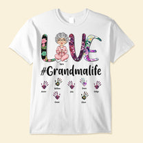 Love Grandma Life - Personalized Shirt - Birthday Mother's Day Gift For Nana, Grandma, Mom