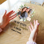 Love Of Mother & Daughter Is Forvever - Personalized Acrylic Plaque - Gift From Daughters, Girls For Mothers, Moms, Grandma