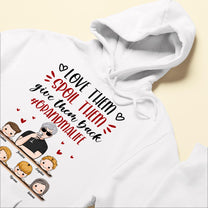Love Them Spoil Them Give Them Back - Personalized Shirt