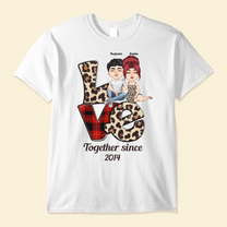 Love Together - Personalized Shirt - Anniversary, Valentine's Day Gift For Wife, Husband