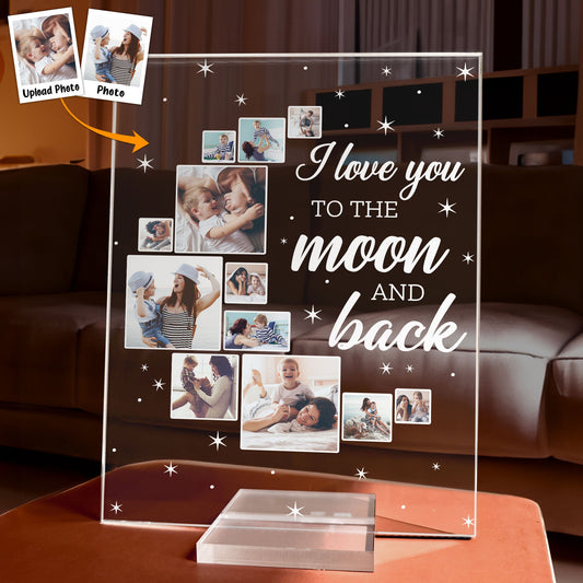 Love You To The Moon And Back - Personalized Photo Acrylic Plaque