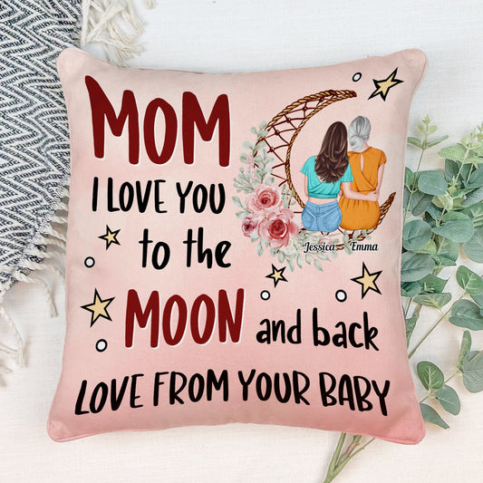 Love You To The Moon And Back - Personalized Pillow (Insert Included) - Birthday Mother's Day Gift For Mom, Mother-in-law, Bonus Mom - Gift From Daughter