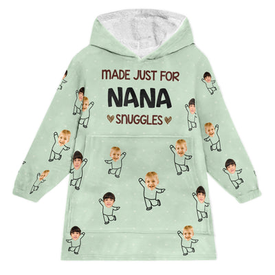 Made Just For Nana Snuggles - Personalized Oversized Blanket Hoodie