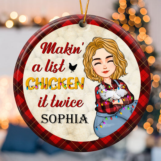 Makin' A List Chicken It Twice - Personalized Ceramic Ornament