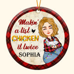 Makin' A List Chicken It Twice - Personalized Ceramic Ornament