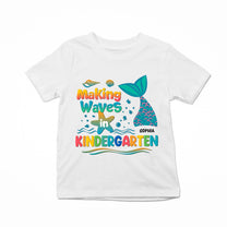Making Wave In Kindergarten,1St Grade, 2Nd Grade - Personalized Shirt - Back To School Gift For Kids, Daughter, Niece, Grandkid