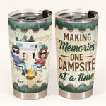 Making Memories One Campsite At A Time - Personalized Tumbler Cup - Birthday Gift For Camping Friends