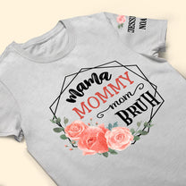 Mama Mommy Mom Bruh - Personalized Shirt