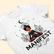 Manifest That Shit - Personalized Shirt