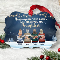 Marriage Made Us Family, Love Made You My Daughters - Personalized Aluminum Ornament - Christmas Gift For In-Law Family - Family Hugging