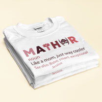 Mathor - Personalized Shirt - Birthday, Mother's Day Gift For Mother, Mathor, Mama, Mom, Grandma, Nana