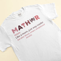 Mathor - Personalized Shirt - Birthday, Mother's Day Gift For Mother, Mathor, Mama, Mom, Grandma, Nana