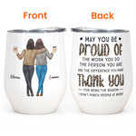 May You Be Proud - Personalized Wine Tumbler