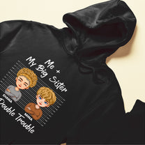 Me And My Sister Double Trouble - Personalized Shirt