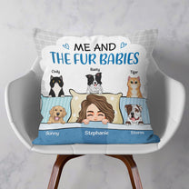 Me And The Fur Babies - Personalized Pillow (Insert Included)